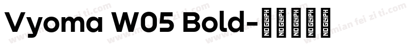 Vyoma W05 Bold字体转换